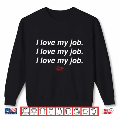 Sweatshirt The Devil Wears Prada I Love My Job Text Stack Shirt