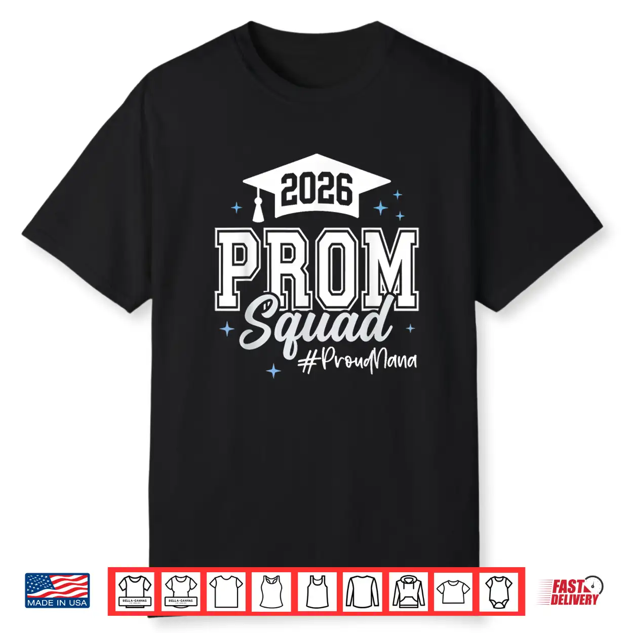 2026 Prom Squad Proud Nana Graduation Class Of 2026 Shirt