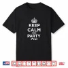 Keep Calm And Party On Pink Shirt