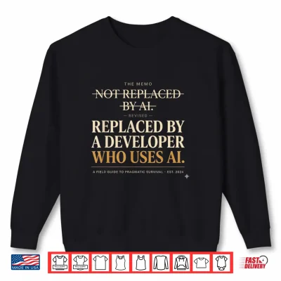 Sweatshirt Not Replaced By A I Funny Developer Programmer Shirt