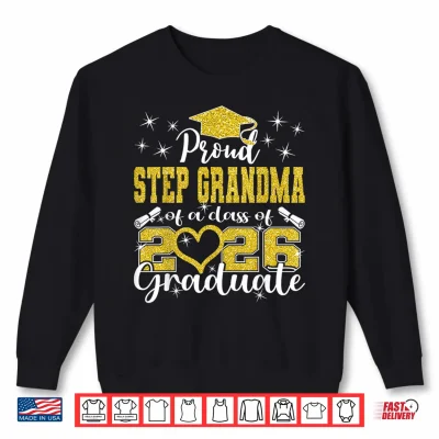 Sweatshirt Super Proud Step Grandma Of 2026 Graduate Graduation Family Shirt