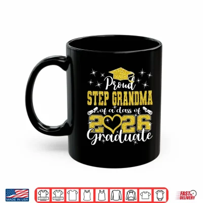 Mug Super Proud Step Grandma Of 2026 Graduate Graduation Family Shirt
