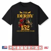 Celebrating 152 Years Ky Derby Day Funny Horse Racing 2026 Shirt