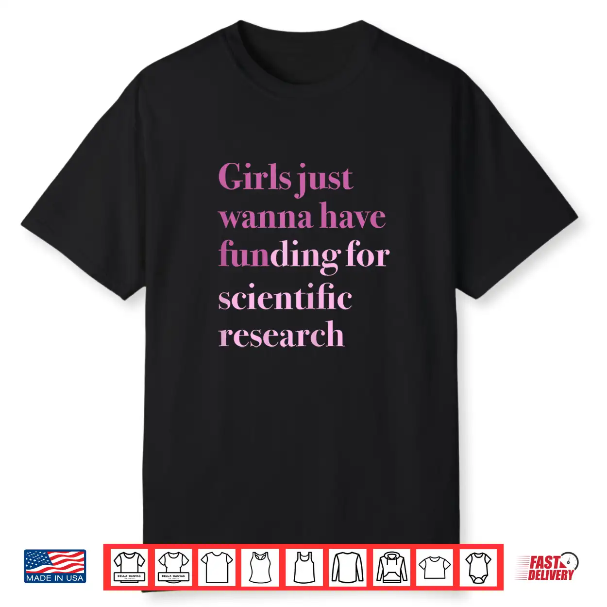 Girls Just Wanna Have Funding For Scientific Research Shirt
