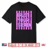 Trust Your Brain Do Your Best Testing Day Teacher Quote Shirt