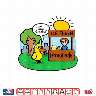 Design Ice Fresh Lemonade Got Any Grapes Duck Funny Gifts Meme Shirt