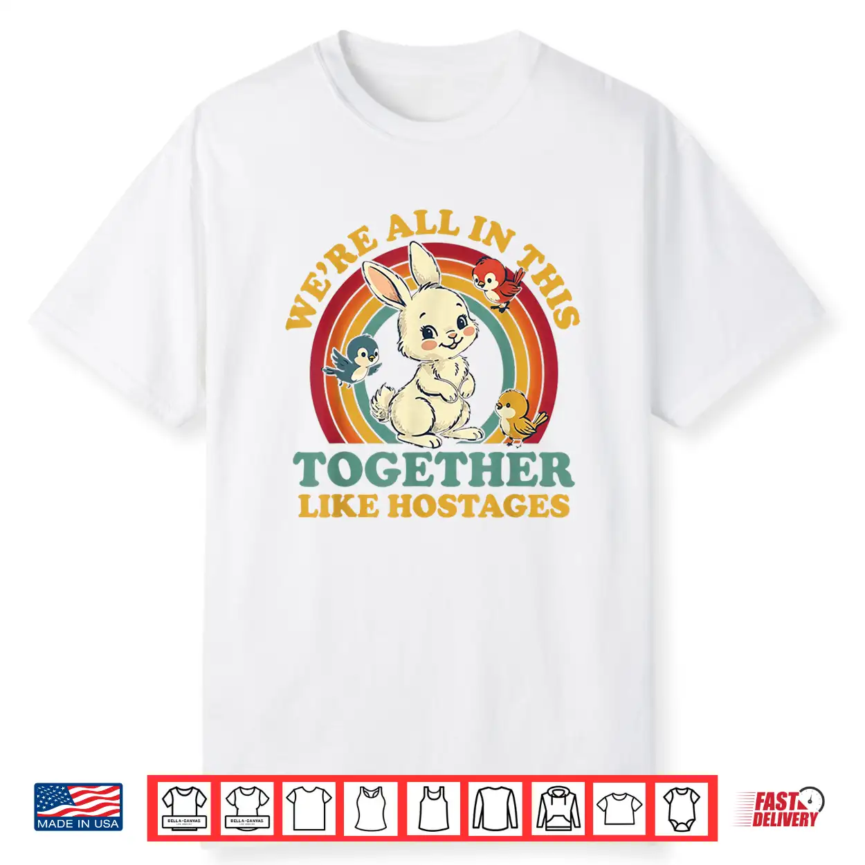 Funny We’Re All In This Together Like Hostages Humor Vintage Shirt