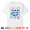 Admit It You Will Low Key Miss Me Class Dismissed Shirt