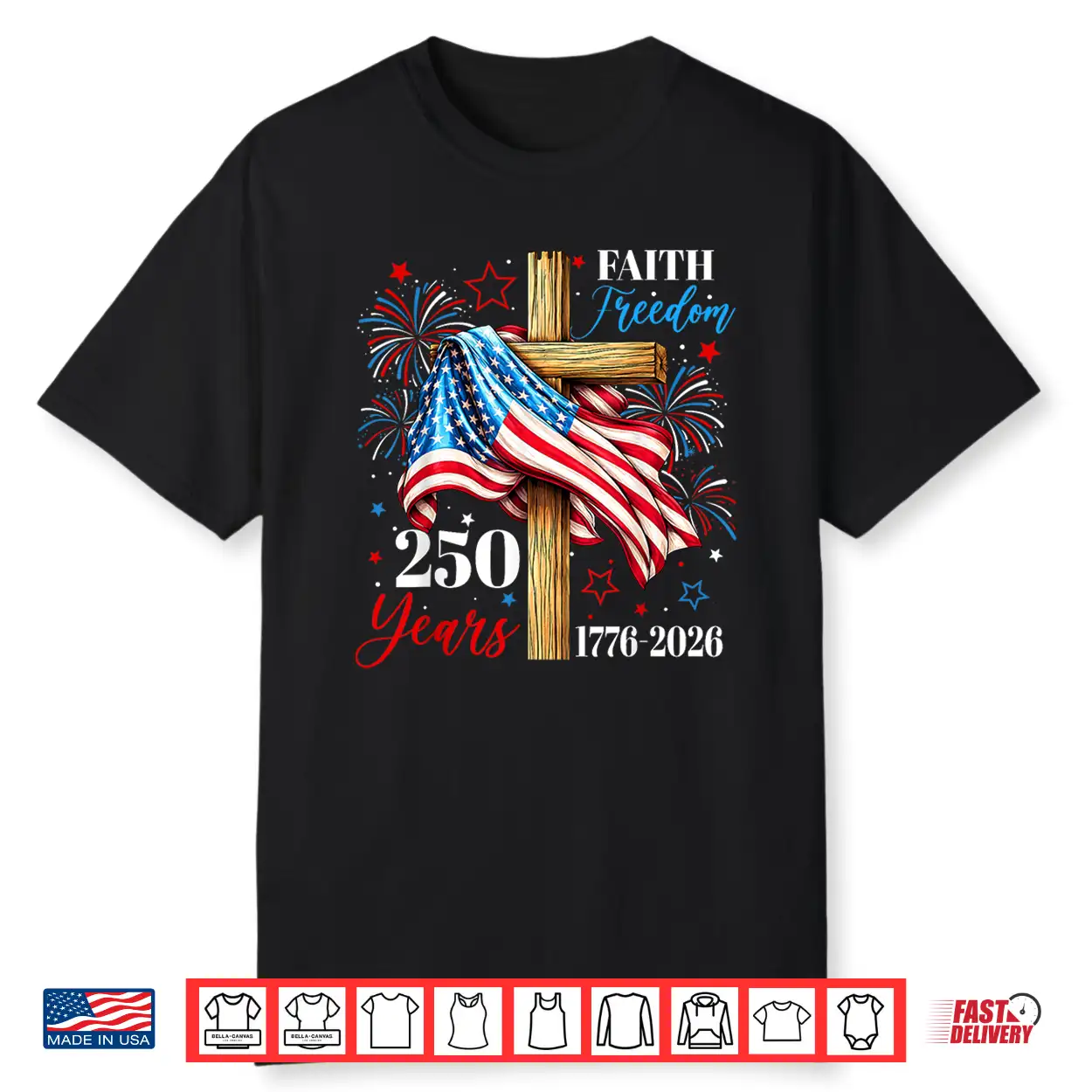 250 Years Faith Freedom Christian Usa Flag Cross 1776 2026 Shirt