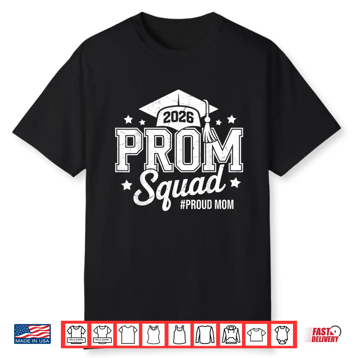 Prom Squad 2026 Proud Mom Graduate Prom Class Of 2026 Shirt