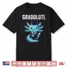 Gradolotl Kawaii Axolotl Graduation Shirt