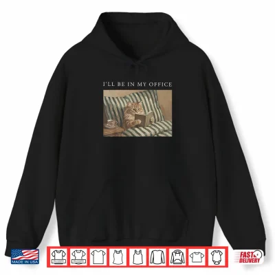 Hoodie Ill Be in My Office Retro Cat Reading Book Nerd Read Reader Shirt