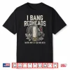 I Bang Redheads Turkey Hunting Gobbler Hunting Outdoorsman Shirt