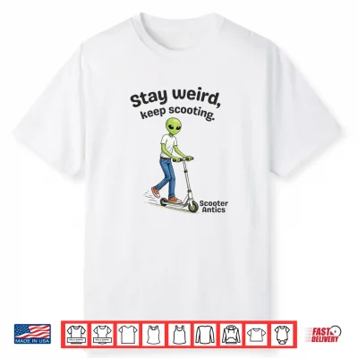 Scooter Antics Alien Stay Weird Keep Scooting Shirt