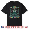 Y’All Were Feral But I Low Key Love You Funny Teacher Shirt