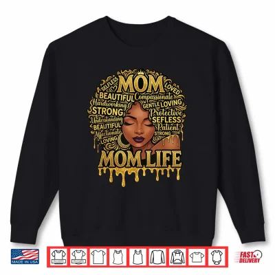 Black Women African American Black Mom Life Mother'S Day Shirt 2 Sweatshirt Black Women African American Black Mom Life Mothers Day Shirt