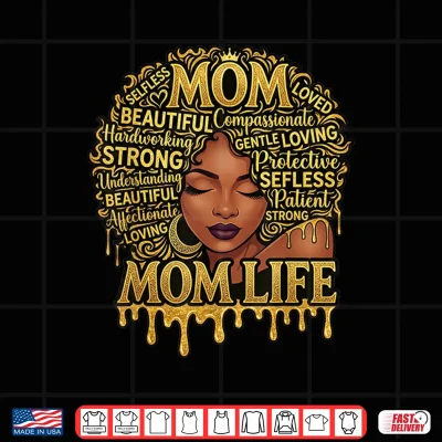 Black Women African American Black Mom Life Mother'S Day Shirt 4 Design Black Women African American Black Mom Life Mothers Day Shirt