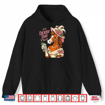 Hoodie Horse Racing Its Derby Day Yall KY Derby Horse 2026 Shirt
