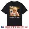 Made It To May Funny Teacher Classroom Quote Shirt