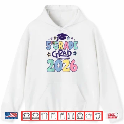Hoodie Last Day Fifth Grade Fifth Grad 2026 Graduation Teacher Shirt