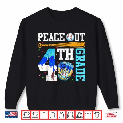 Sweatshirt Peace Out Fourth Grade Baseball Graduation Last Day Shirt