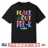 Peace Out Pre K Tie Dye Graduation Last Day Of School Shirt
