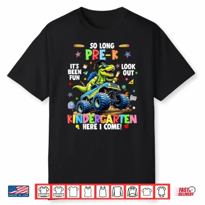 So Long Pre K Kindergarten Here I Come Graduation Shirt