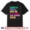 We Out Teacher Admit It You Will Miss Me Sixty Seven Times Shirt