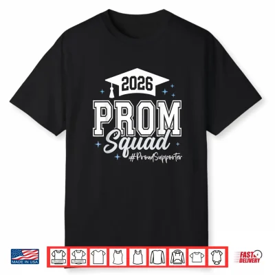 2026 Prom Squad Proud Supporter Graduation Class Of 2026 Shirt