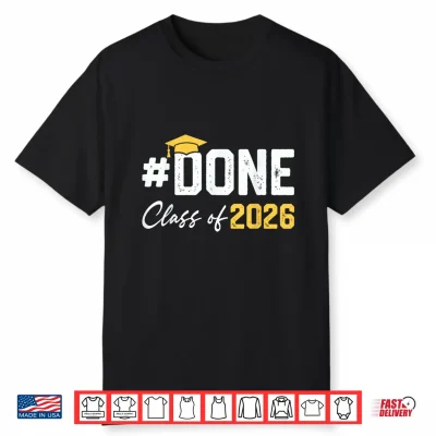 Class Of 2026 I Am So Done Funny Senior 2026 Graduation Shirt