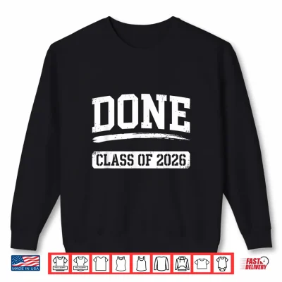 Sweatshirt Done Class of 2026 Vintage Senior Graduation Graduate Shirt