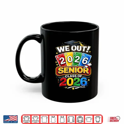 Mug Class of 2026 Senior We Out 2026 Graduation Shirt