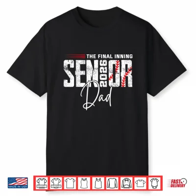 Final Inning Senior Dad 2026 Class Of 2026 Baseball Sport Shirt