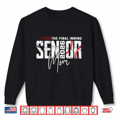 Sweatshirt Final Inning Senior Mom 2026 Class of 2026 Baseball Sport Shirt