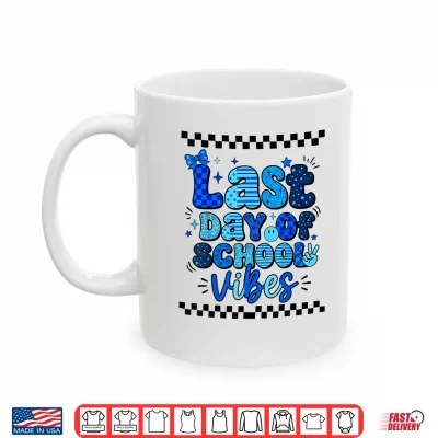 Mug Last Day of School Vibes Happy Last Day of School Graduation Shirt