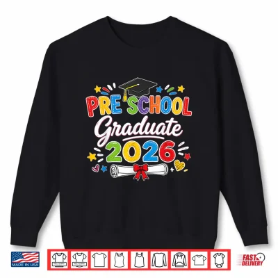 Sweatshirt Preschool Graduate 2026 Pre K Grad Funny School Graduation Shirt