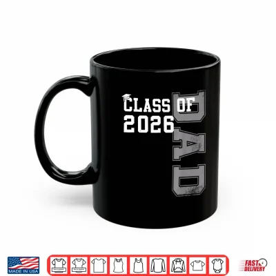 Mug Proud Dad of A 2026 Graduate Grad Senior Father Graduation Shirt