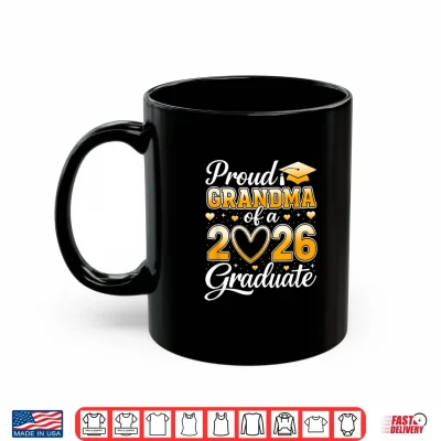 Mug Proud Grandma of A Class of 2026 Graduate Graduation Party Shirt