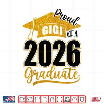 Design Proud Gigi of A 2026 Senior Class of 2026 Graduation Women Shirt