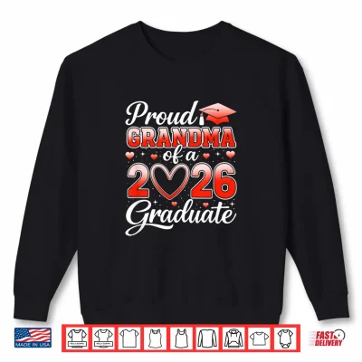 Sweatshirt Senior 2026 Graduation Proud Grandma of A 2026 Graduate Shirt