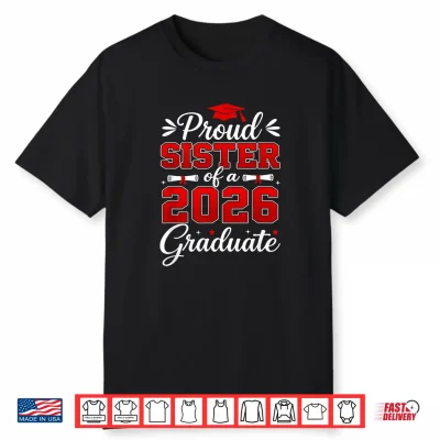 Senior Sister Graduation Proud Sister Of A 2026 Graduate Shirt