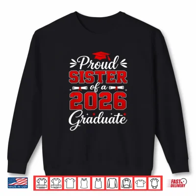 Sweatshirt Senior Sister Graduation Proud Sister of A 2026 Graduate Shirt