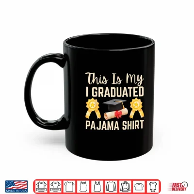 Mug This is My I Graduated Pajama Shirt 2026 Graduation Shirt
