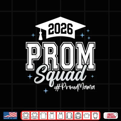 Design 2026 Prom Squad Proud Relative Graduation Class Of 2026 Shirt