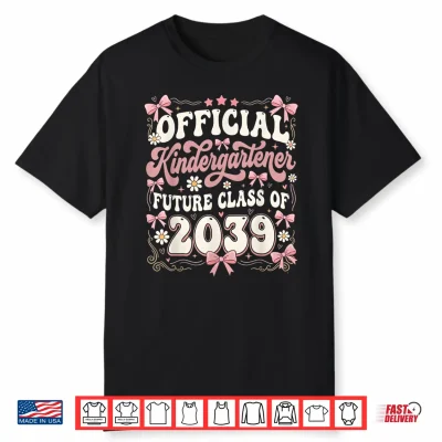 Official Kindergartener Future Class Of 2039 School Shirt