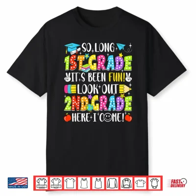 So Long First Grade Graduation Second Grade Here I Come Shirt