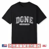 Done Class Of 2026 Senior Graduation 2026 Last Day Of School Shirt