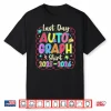 Last Day Of School Autograph Graduation Teacher Shirt