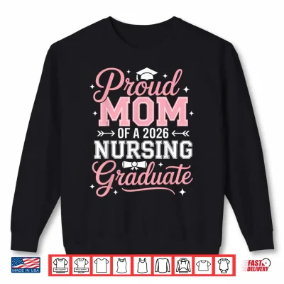 Sweatshirt Proud Relative Of A 2026 Nursing Graduate Nurse Graduation Shirt