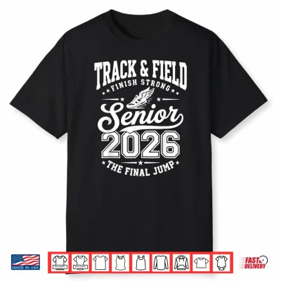 Track And Field Senior 2026 The Final Jump Graduation Class Shirt